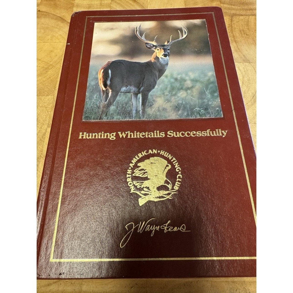 Hunting Whitetails Successfully North American Hunting Club J Wayne Fears 1986